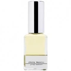 (Dirty Neroli)